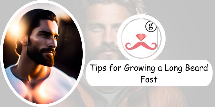 10 Tips for Growing a Long Beard Fast
