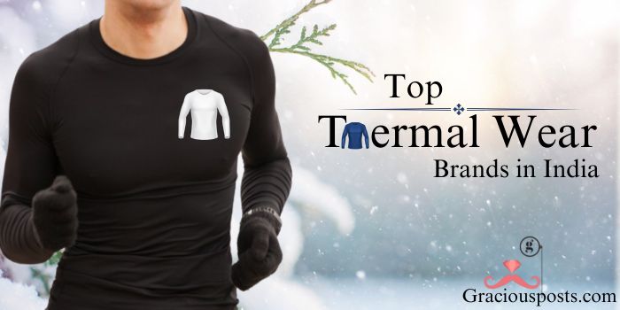 Best Thermal Wear Brands – Top Inner Wear Brands for Winter